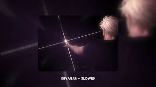 DEVAGAR - SLOWED