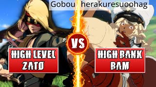 GGST High Level Gameplay | HIGH LEVEL ZATO (Gobou) vs HIGH RANK RAMLETHAL (herakuresuoohaguki)