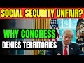 Why Are U.S. Territories Treated Differently in Social Security? Facts Explained