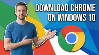 How To Download Chrome In Windows 10 [Easy Step-By-Step Guide]