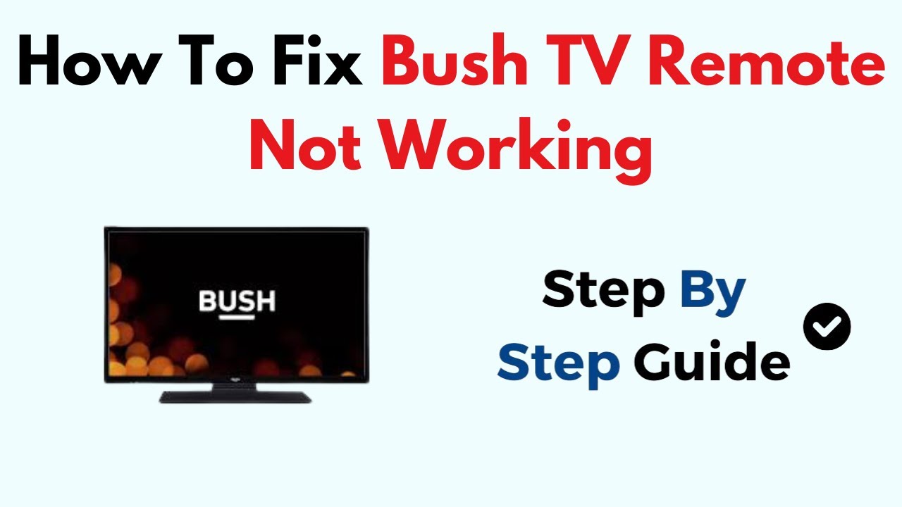 how-to-fix-bush-tv-remote-not-working-youtube