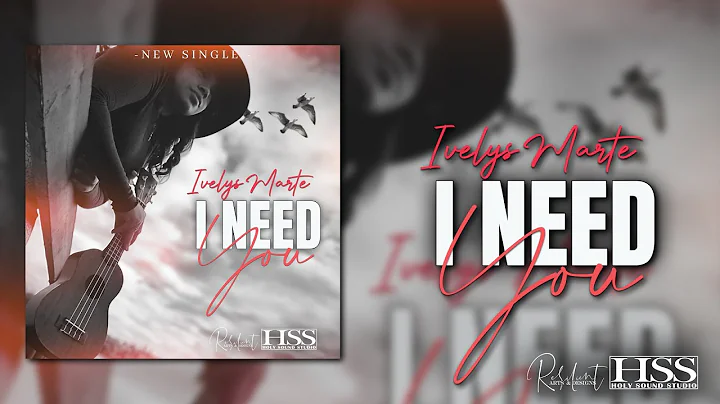 I Need You - Ivelys Marte