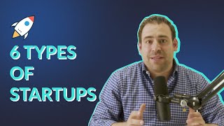 The Six Types of Startups | The Startup Incubator The Six Types of Startups | The Startup Incubator
