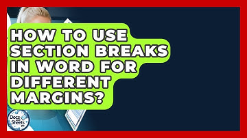 How To Use Section Breaks In Word For Different Margins? - Docs and Sheets Pro