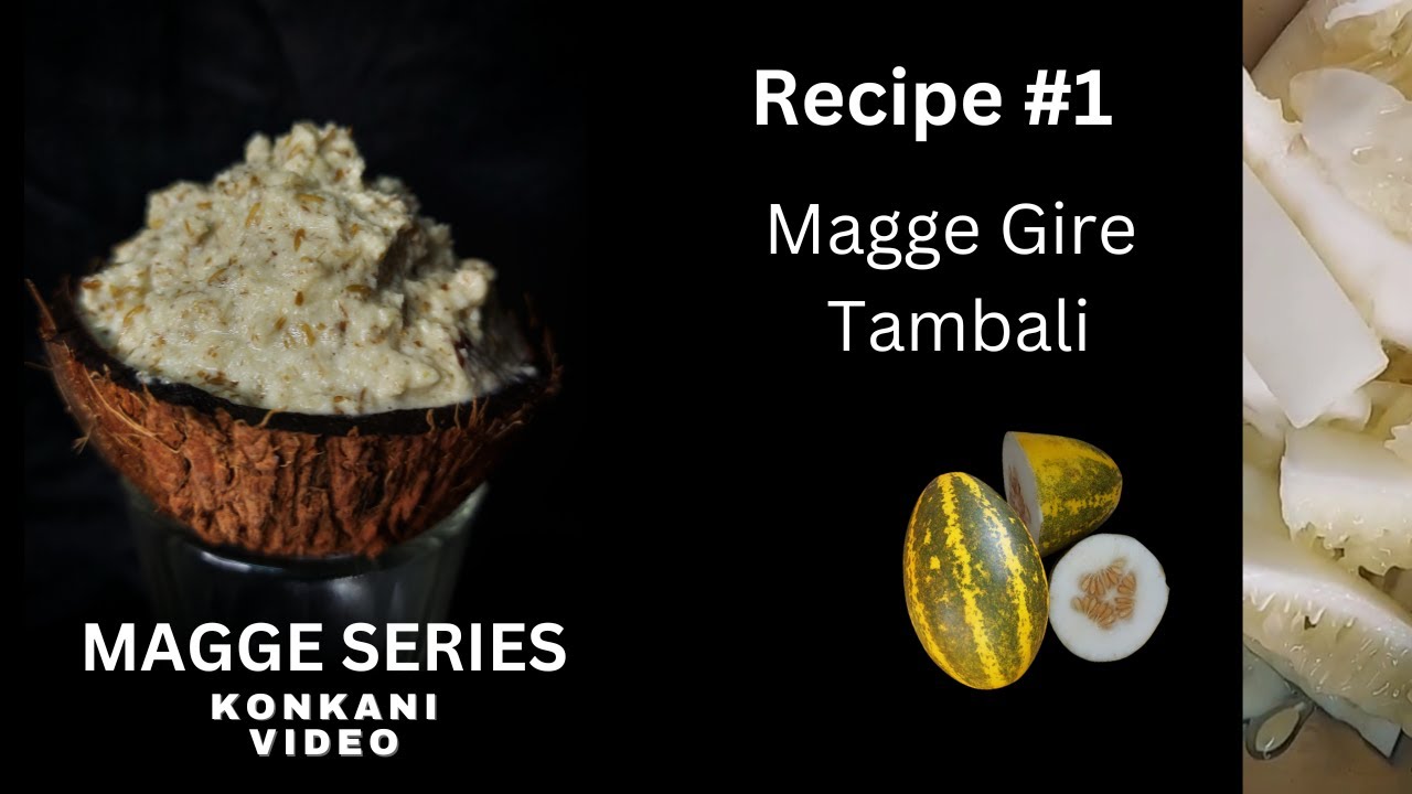 Magge Series - Malabar Cucumber Recipe #1 - Tambali | Konkani Recipe ...