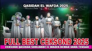 CEKSOND MOST POPULAR QASIDAH BEST SONG QASIDAH EL WAFDA LIVE IN TLOGOTIRTO KARANGAWEN DEMAK 2025