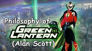 Philosophy of the Green Lanterns Part 1 Alan Scott