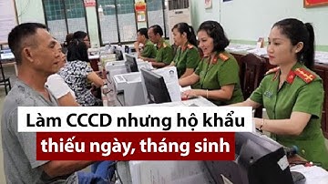 Thiếu ngày, tháng sinh trong sổ hộ khẩu có làm được CCCD? - PLO