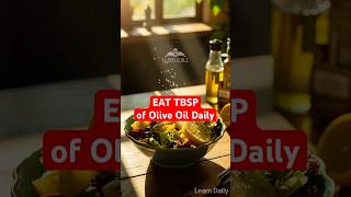 What Happens When You Eat 2 TBSP of Olive Oil Daily  | Learn Daily