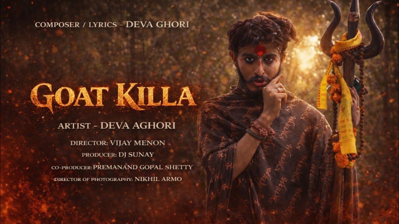GOAT KILLA 🔱 | Deva Aghori | Official Music Video | Indian Rap 2026 ...
