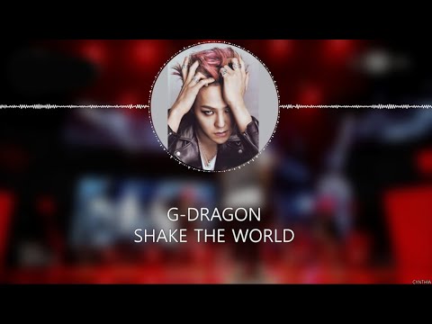 G DRAGON 세상을 흔들어 Shake The World HAN ROM ENG