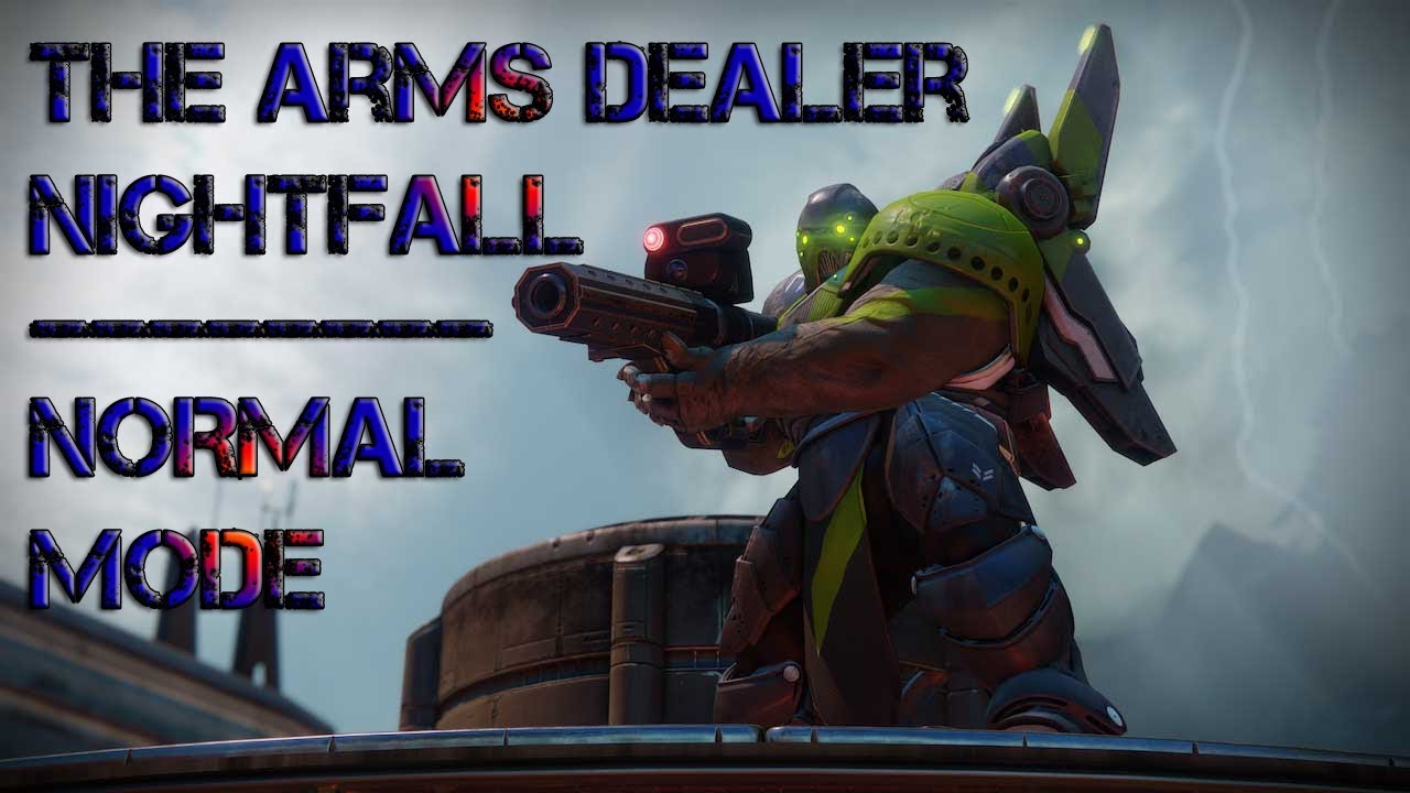 Destiny 2 The Arms Dealer Nightfall Full Clear Gameplay YouTube