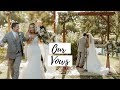 OUR VOWS + WEDDING CEREMONY