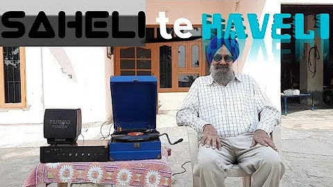 Saheli te haveli|| from MOHAMMAD sadiq. & RANJIT kaur||(on gramophone)