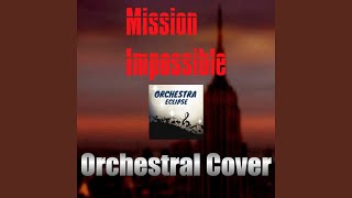 Mission Impossible Theme (Orchestral Cover II) - Orchestra Eclipse