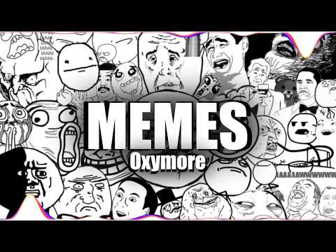 [dubstep]-oxymore---memes