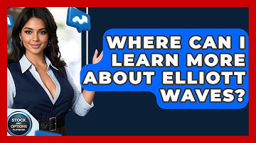 Where Can I Learn More About Elliott Waves? - Stock and Options Playbook