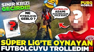 Süper Li̇gte Oynayan Ünlü Futbolcuyu Trolledi̇m Adam Si̇ni̇r Kri̇z Geçi̇rdi̇ Pubg Mobile