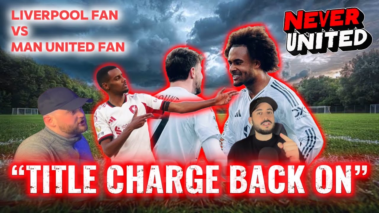 Can Liverpool & Man United now challenge for the title?