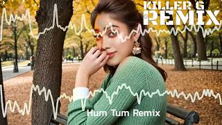 Hum Tum Remix Leaked Usb 3.0 - Killer G Remix