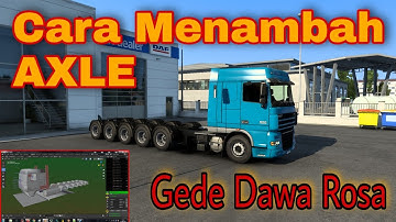 Cara Menambah Axle - Gilaaaaaa Rodanya Banyak Banget