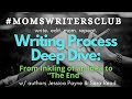 Writing process deep dive from inkling of an idea to the end