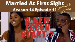 Married At First Sight Season14 Episode 11 Jasmina and Michael.  A fresh start.