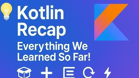 Kotlin Basics Recap | IntelliJ IDEA, JDK, Variables, Lists, Functions & More (Beginner Friendly)