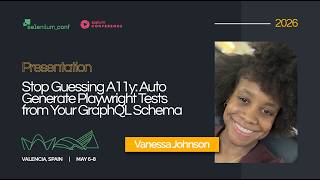 Stop Guessing A11y: Auto Generate Playwright Tests from Your GraphQL Schema | Vanessa Johnson