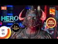 Hero - Gayab Mode On - Ep 93 - Full Episode - 14th April, 2021