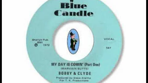 Bobby & Clyde - My Day Is Comin'