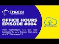 Thorn Technologies Office Hours, Episode 004 - SFTP Gateway v3.7 Release