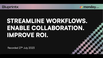 On-Demand Webinar - Bluprintx & monday.com. 27.07.23