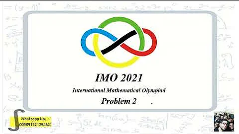 IMO 2021 problem 2 day 1 solution (International Mathematical Olympiad) - second question - math