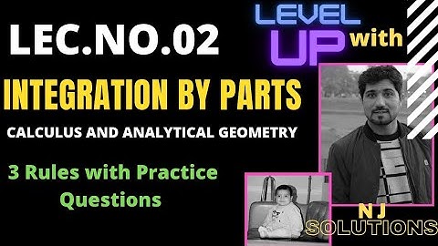 Integration By Parts/ Lecture.02/ 3 Rules 3 Tricks by Naveed Jafar