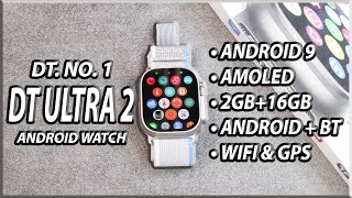 DT ULTRA 2 Android Watch | Full Detailed Review | Android 9, AMOLED. 2GB+16GB, WiFi & GPS! 🔥