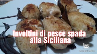 Involtini Di Pesce Spada Alla Siciliana Youtube
