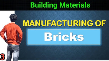 Manufacturing of Bricks building Materials civil Engineering | bricks civil rgpv first year