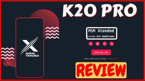 Detailed Review Of MSM Xtended v4.0 On K20 PRO - Android 11 - Jan 2021 Update - Download Link