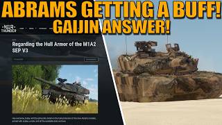 GAIJIN ANSWERED about the ABRAMS ARMOR! IT'S GETTING A BUFF? - War Thunder