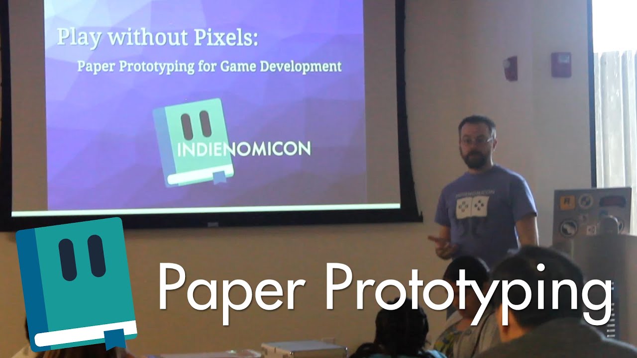 Play Without Pixels: Paper Prototyping for Game Development - (Indienomicon Expo 2014)