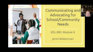 EDL 880   Module 6  Communicating and Advocating for School Community Needs   Google Slides