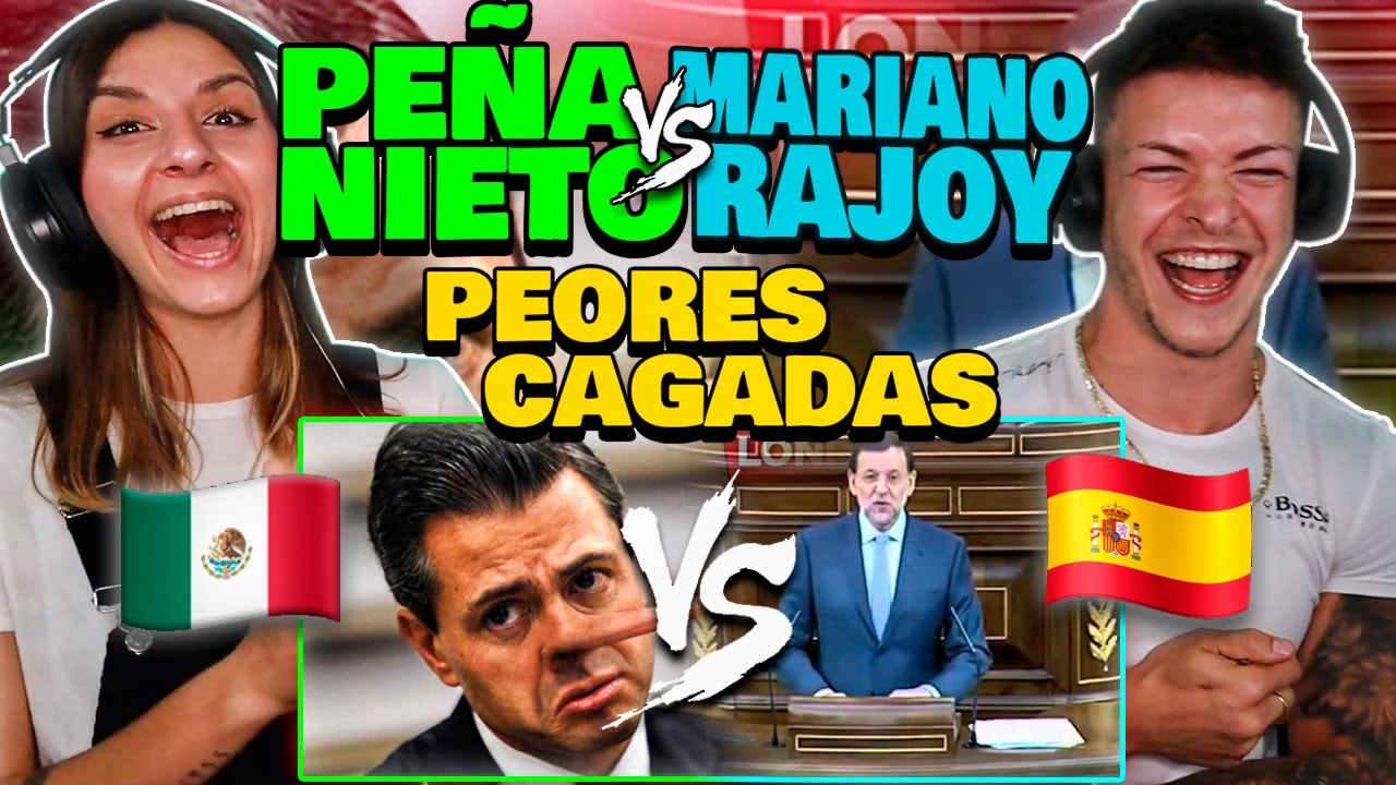 🇲🇽 REACCIÓN a 7 PEORES CAGADAS de PEÑA NIETO vs RAJOY 😱 MÉXICO vs ESPAÑA ft. 