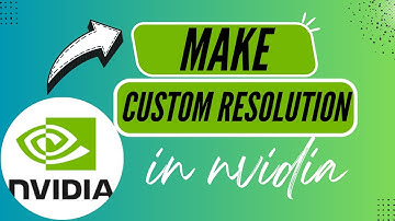 How to Make a Custom Resolution in NVIDIA Control Panel - Here