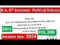 ddu ba 6th semester political science answer key 2024|POL 306 answer key 2024