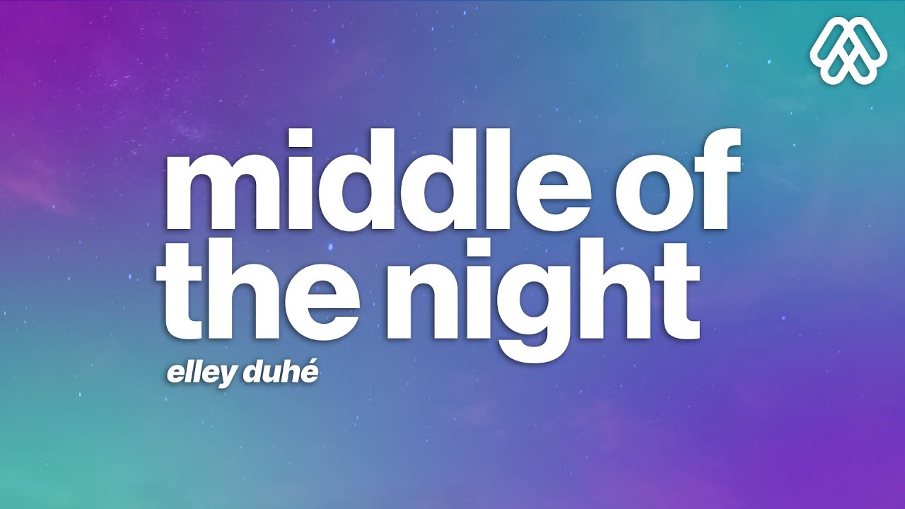 Elley Duhé Middle of the Night (Lyrics) YouTube