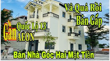 Bán nhà goc hai mặt tiền đường gần quốc lộ 13 gần siêu thị AEON | bán nhà bình dương | Hồng Sơn bds