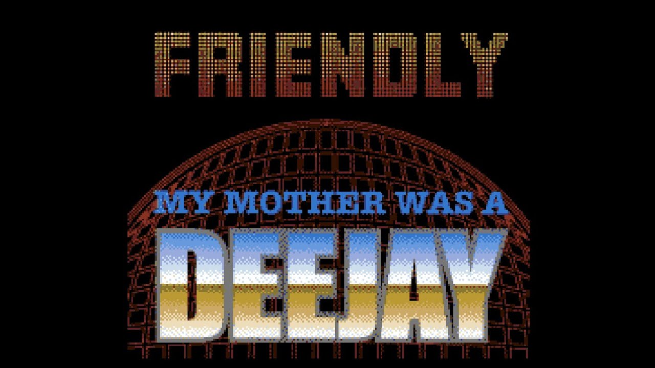 Friendly - My Mother Was A Deejay - NOX Karaoke