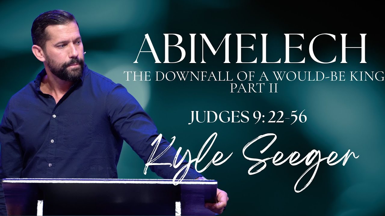 Abimelech: The Downfall of a Would-Be King Part II | Judges 