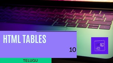 HTML TABLES  in Telugu video -10 #html #webtechnology #technology